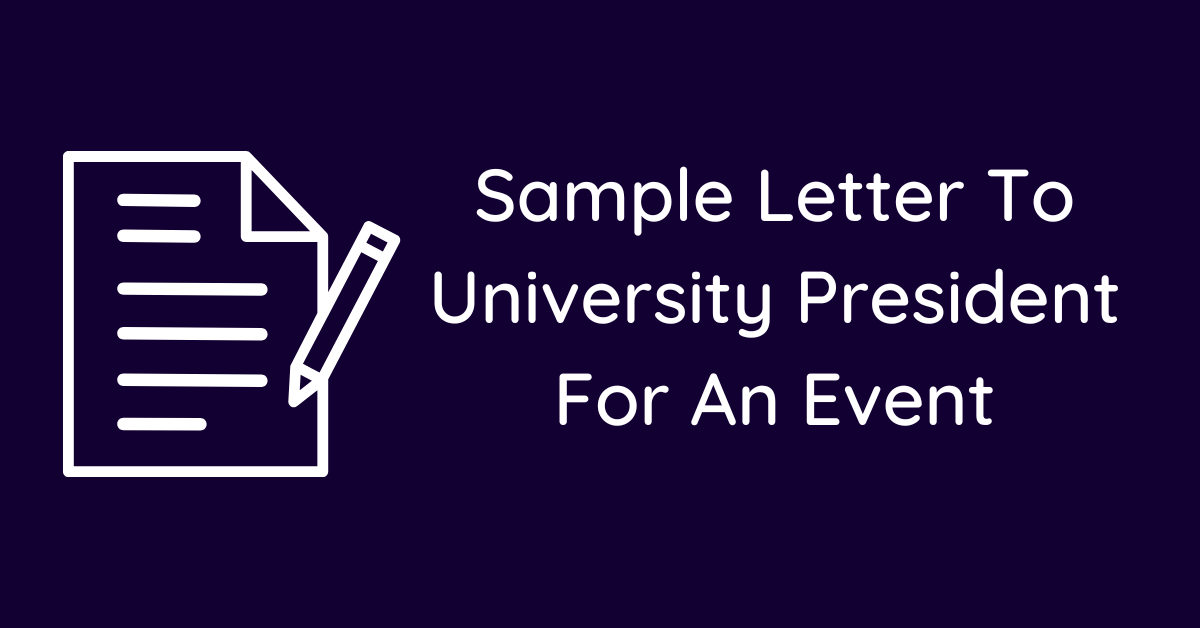 Sample Letter To University President For An Event