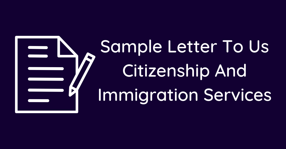 Sample Letter To Us Citizenship And Immigration Services