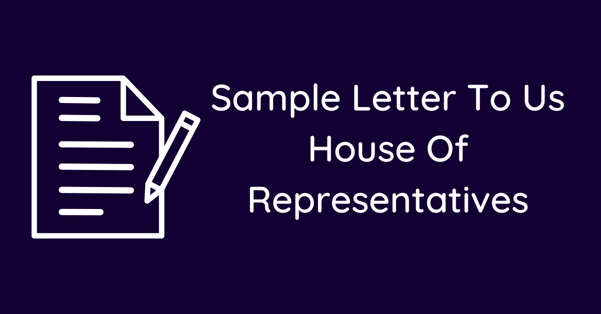 Sample Letter To Us House Of Representatives