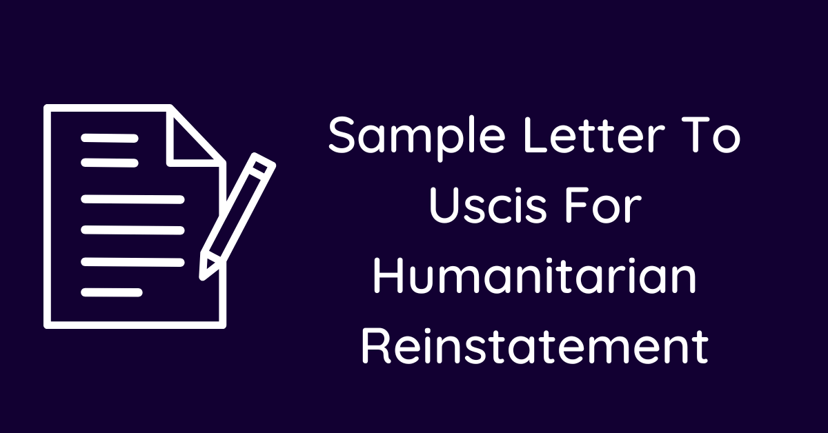 Sample Letter To Uscis For Humanitarian Reinstatement