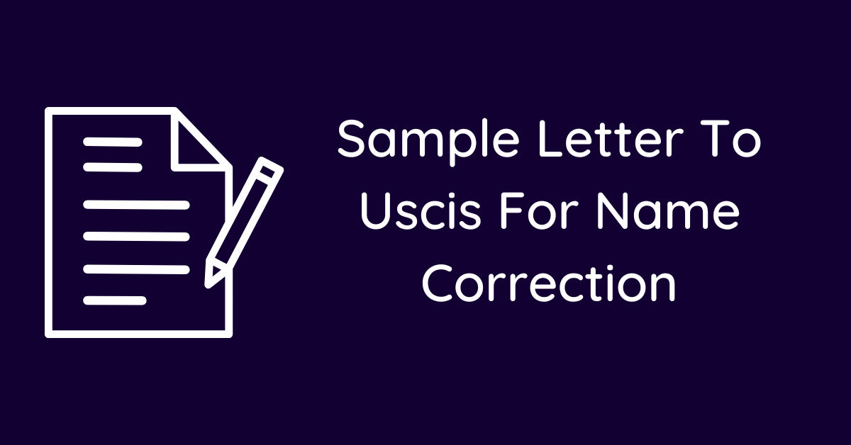 Sample Letter To Uscis For Name Correction