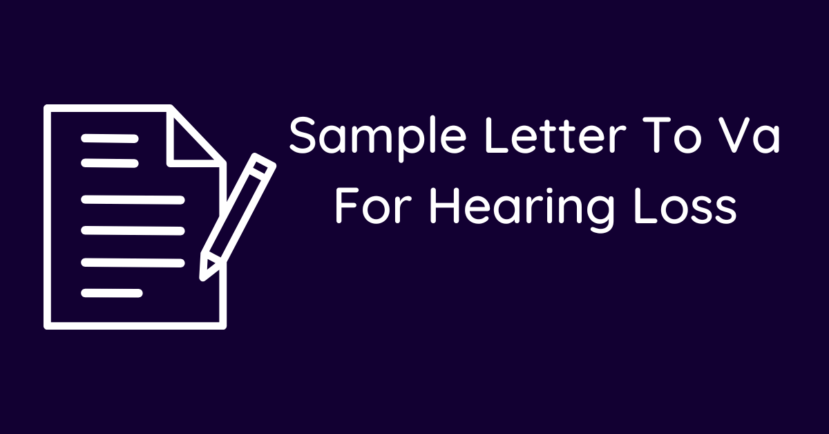 Sample Letter To Va For Hearing Loss