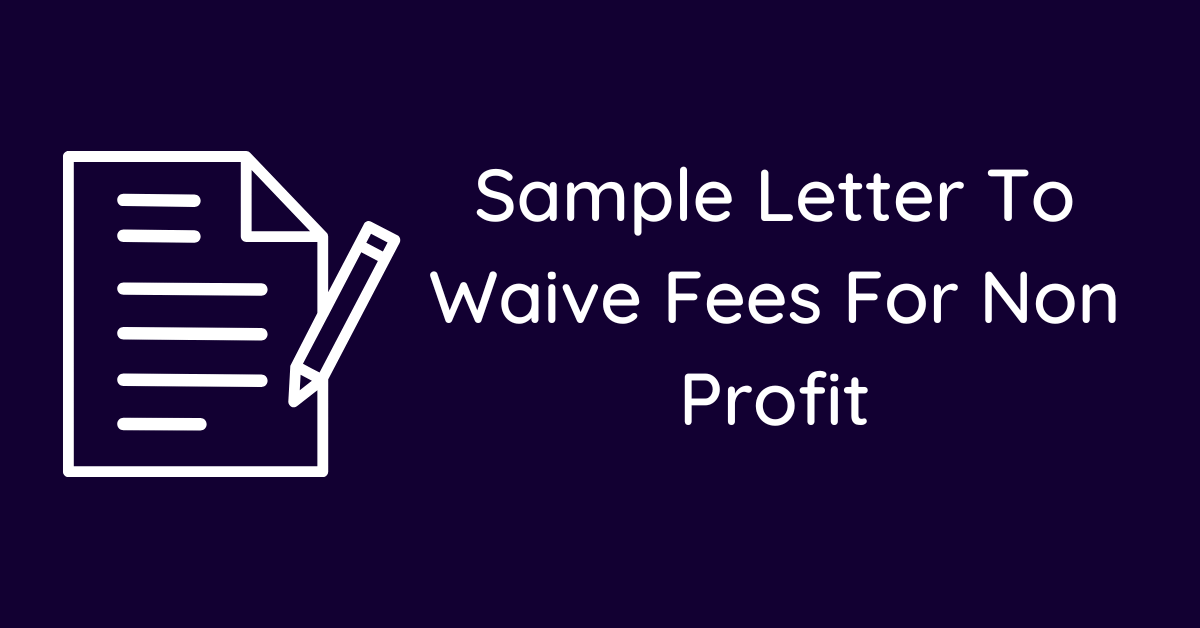 Sample Letter To Waive Fees For Non Profit