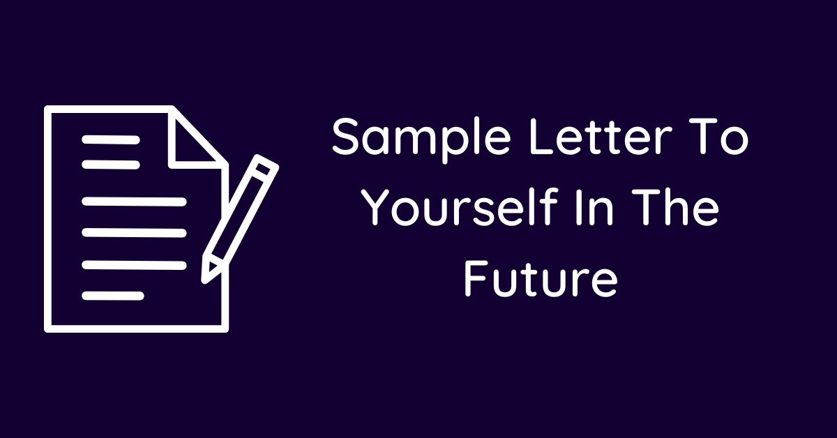 Sample Letter To Yourself In The Future