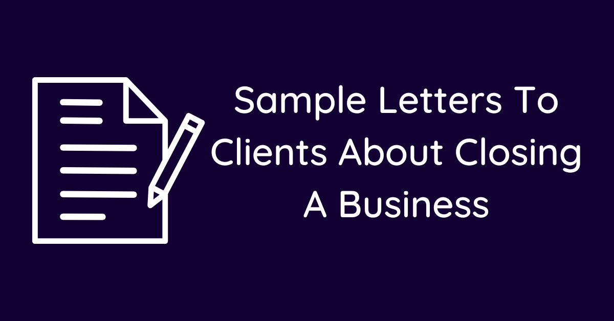 Sample Letters To Clients About Closing A Business