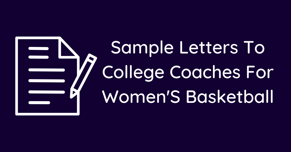 Sample Letters To College Coaches For Women'S Basketball