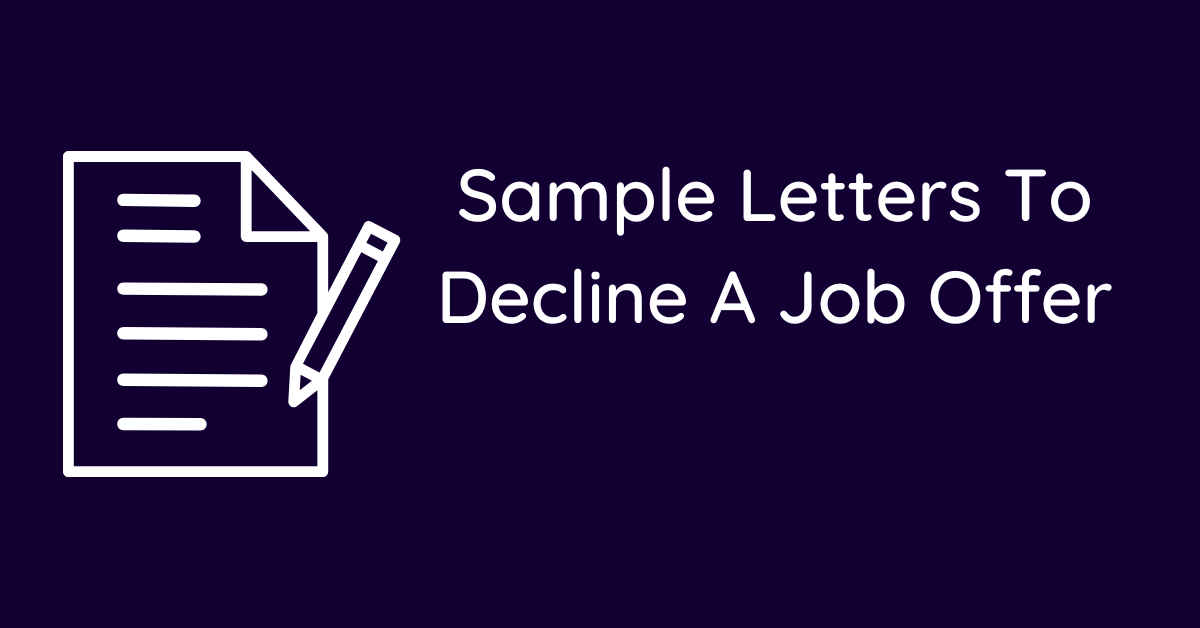 Sample Letters To Decline A Job Offer