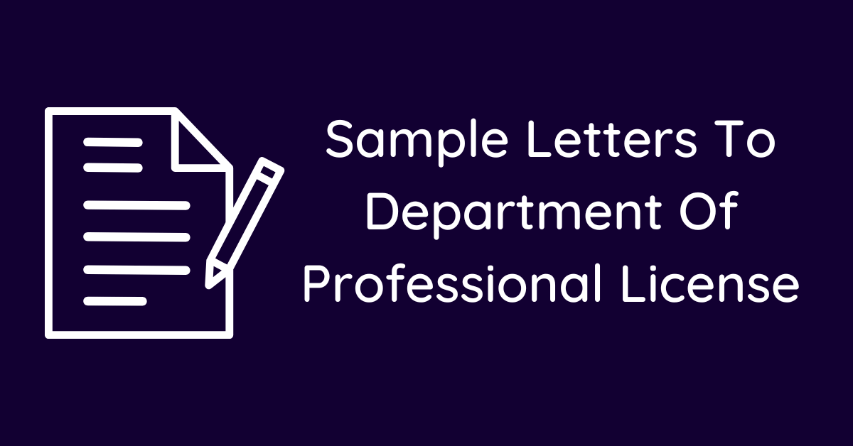Sample Letters To Department Of Professional License