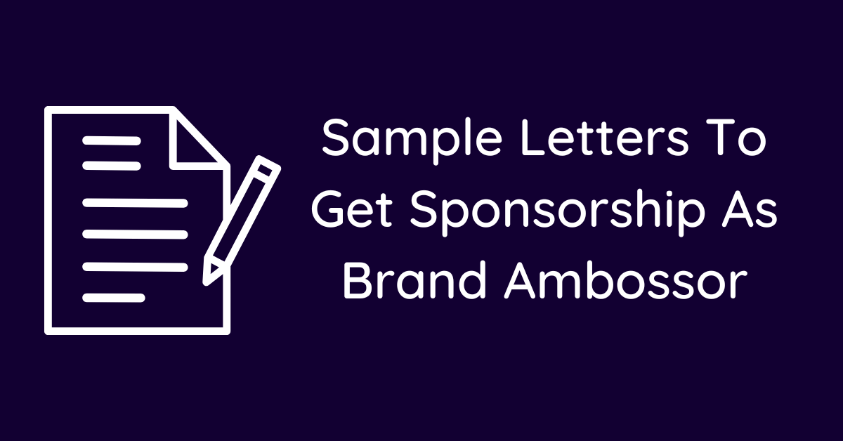 Sample Letters To Get Sponsorship As Brand Ambossor