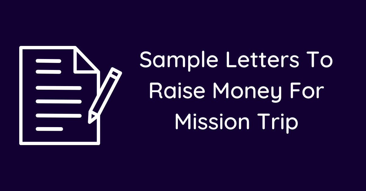 Sample Letters To Raise Money For Mission Trip