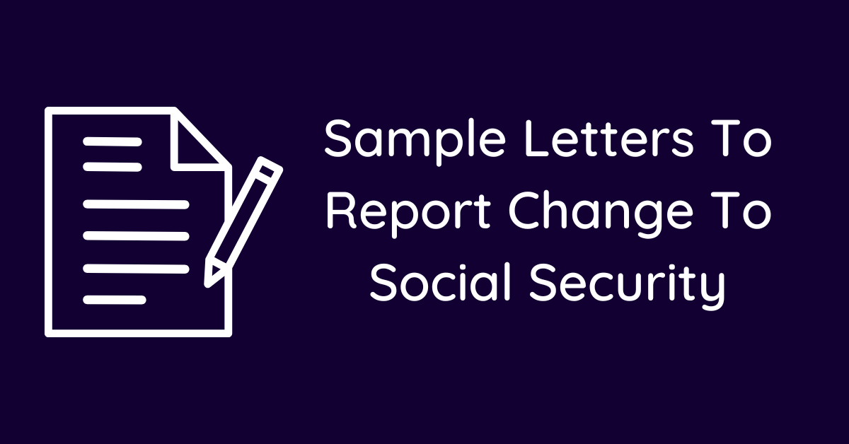 Sample Letters To Report Change To Social Security