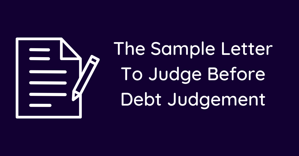 The Sample Letter To Judge Before Debt Judgement