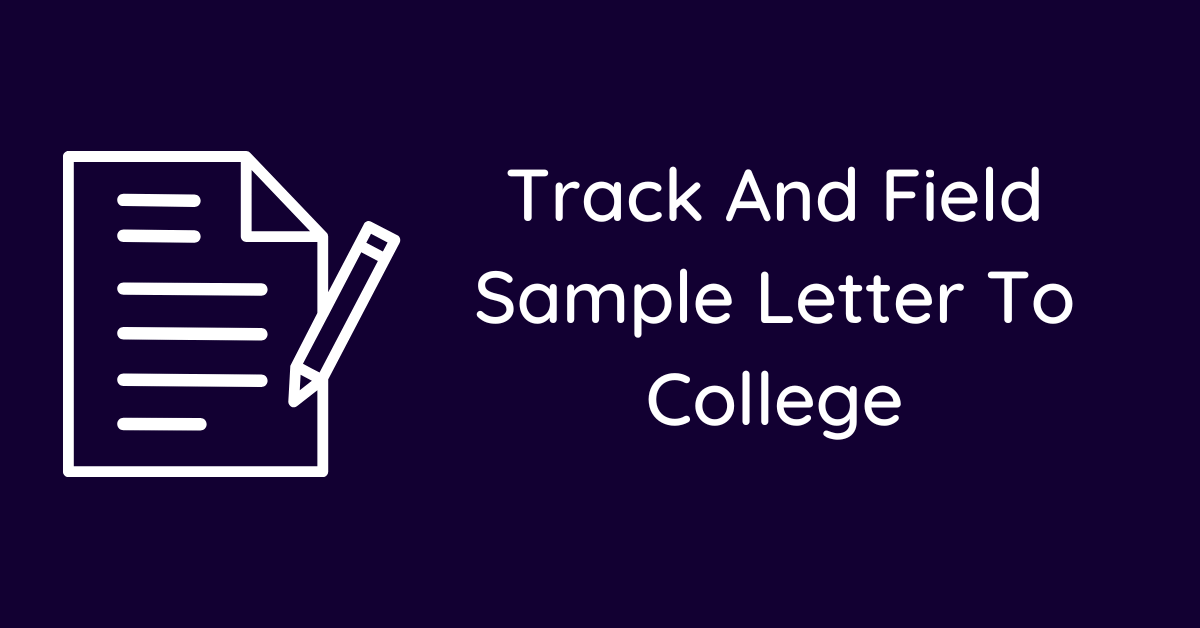 Track And Field Sample Letter To College