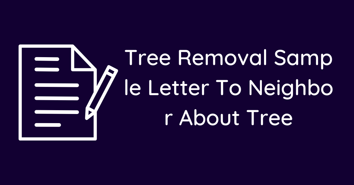 Tree Removal Sample Letter To Neighbor About Tree