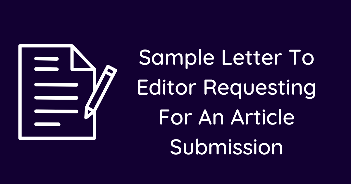 Sample Letter To Editor Requesting For An Article Submission