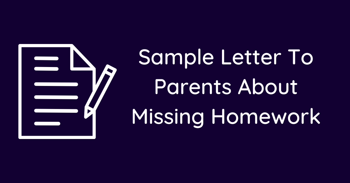 Sample Letter To Parents About Missing Homework