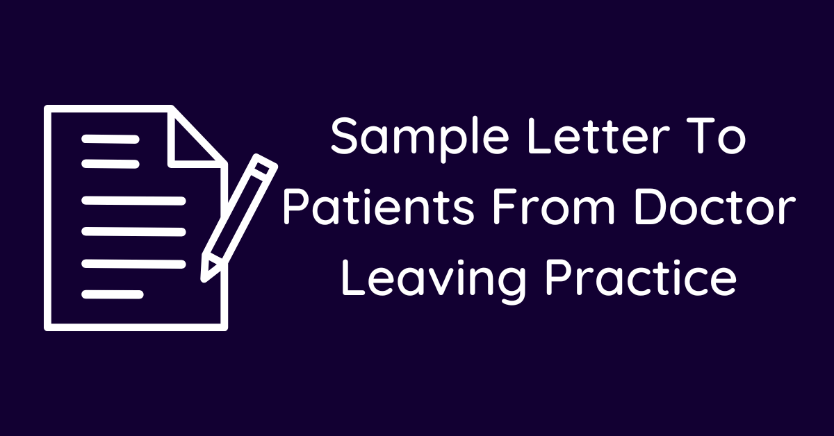 Sample Letter To Patients From Doctor Leaving Practice