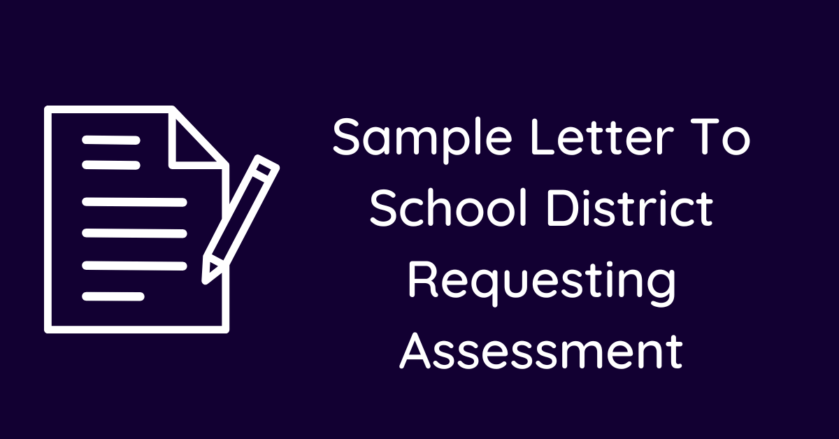 Sample Letter To School District Requesting Assessment