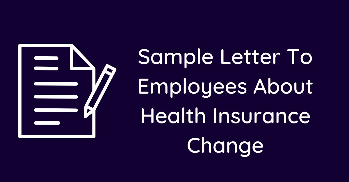 Sample Letter To Employees About Health Insurance Change