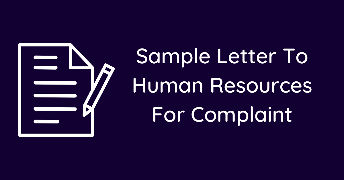 Sample Letter To Human Resources For Complaint