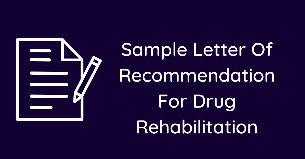 Sample Letter Of Recommendation For Drug Rehabilitation