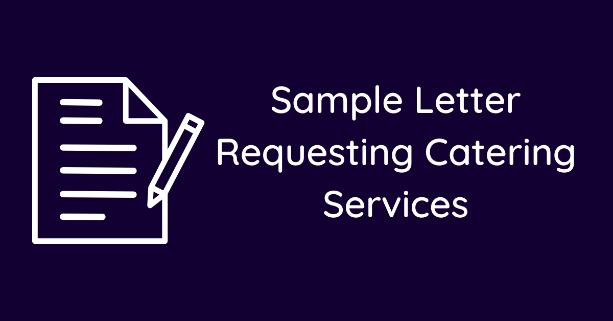 Sample Letter Requesting Catering Services