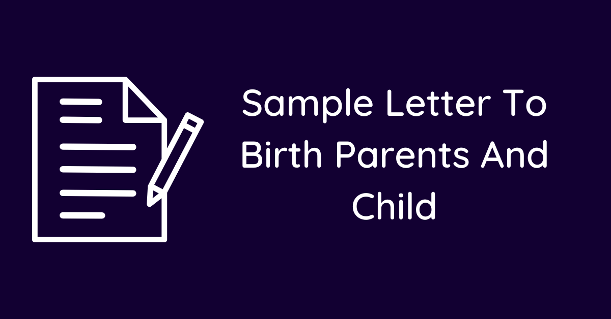 Sample Letter To Birth Parents And Child