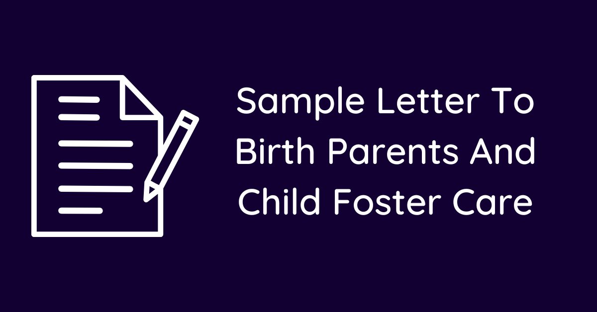 Sample Letter To Birth Parents And Child Foster Care