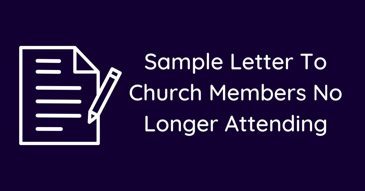 Sample Letter To Church Members No Longer Attending
