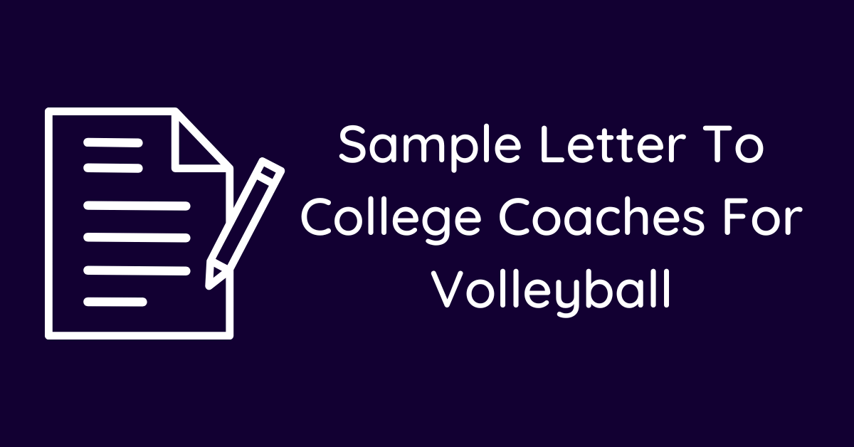 Sample Letter To College Coaches For Volleyball
