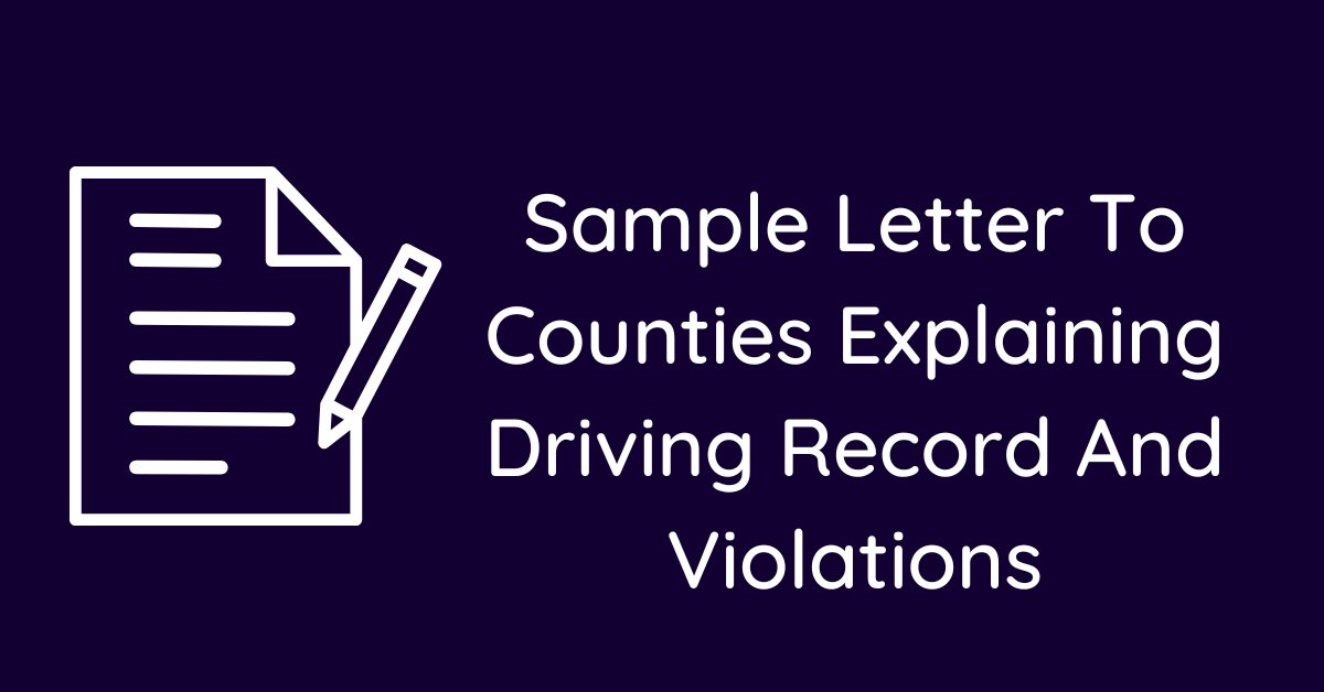 Sample Letter To Counties Explaining Driving Record And Violations