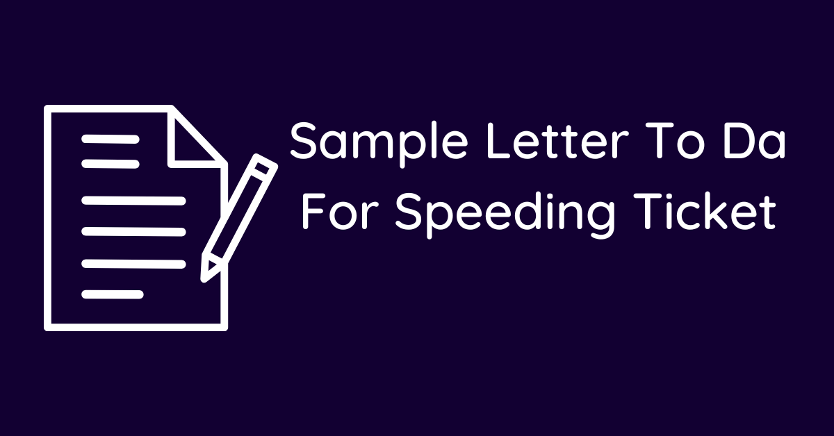 Sample Letter To Da For Speeding Ticket