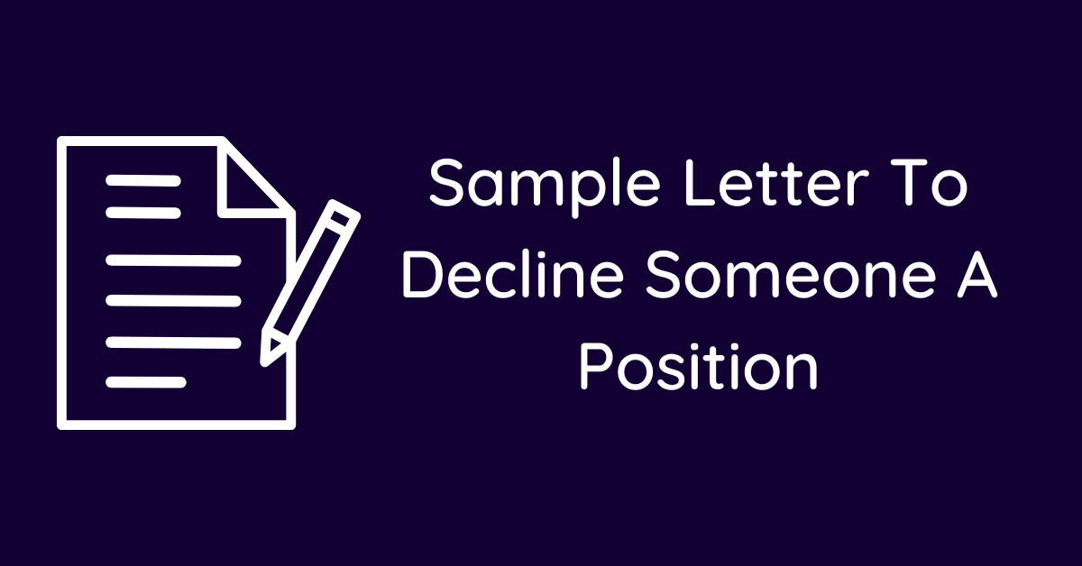 Sample Letter To Decline Someone A Position