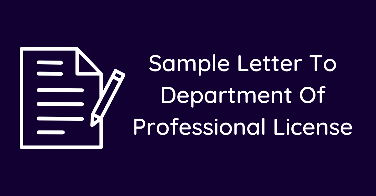 Sample Letter To Department Of Professional License