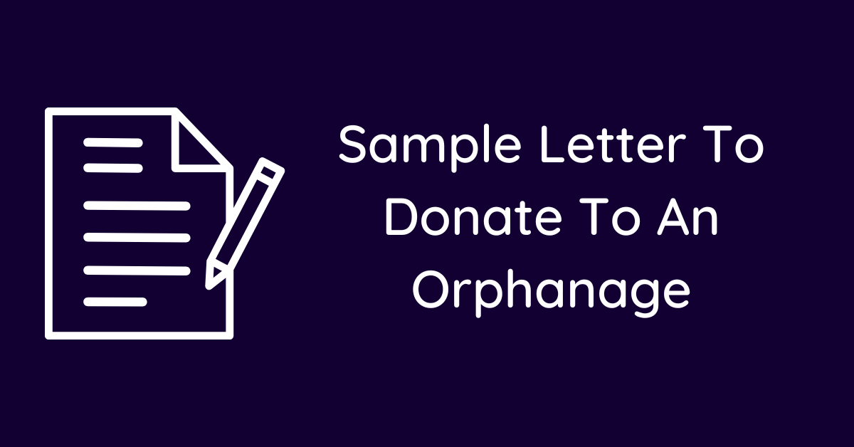 Sample Letter To Donate To An Orphanage
