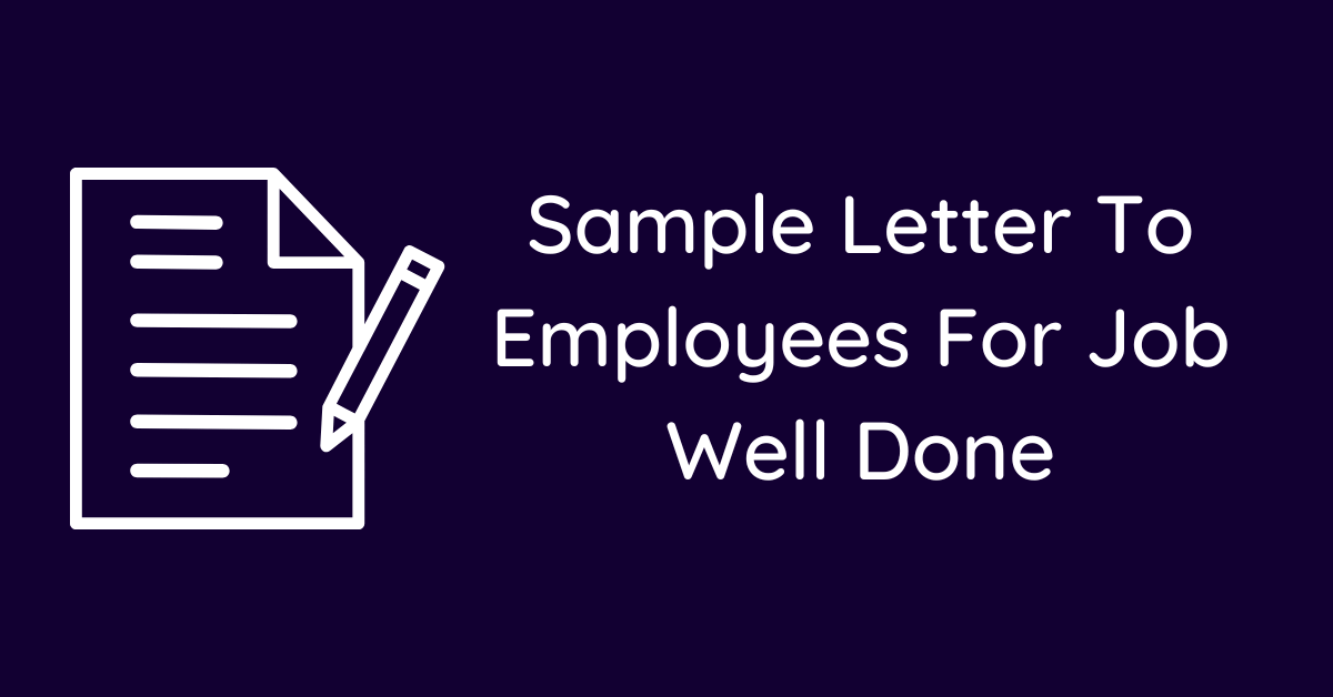 Sample Letter To Employees For Job Well Done