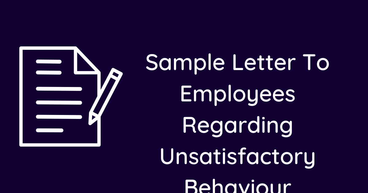 Sample Letter To Employees Regarding Unsatisfactory Behaviour