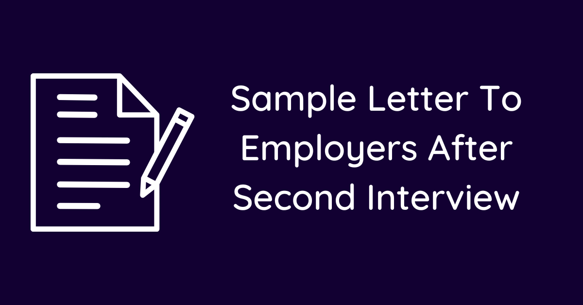 Sample Letter To Employers After Second Interview