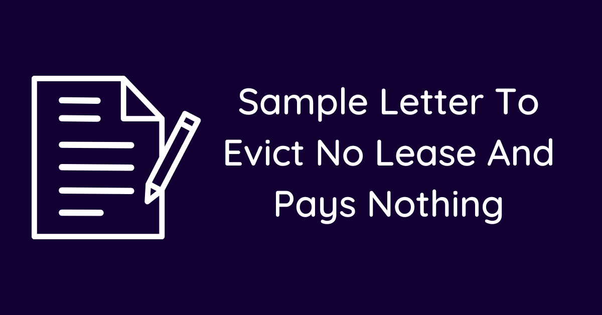 Sample Letter To Evict No Lease And Pays Nothing