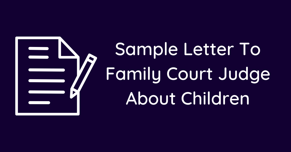 Sample Letter To Family Court Judge About Children