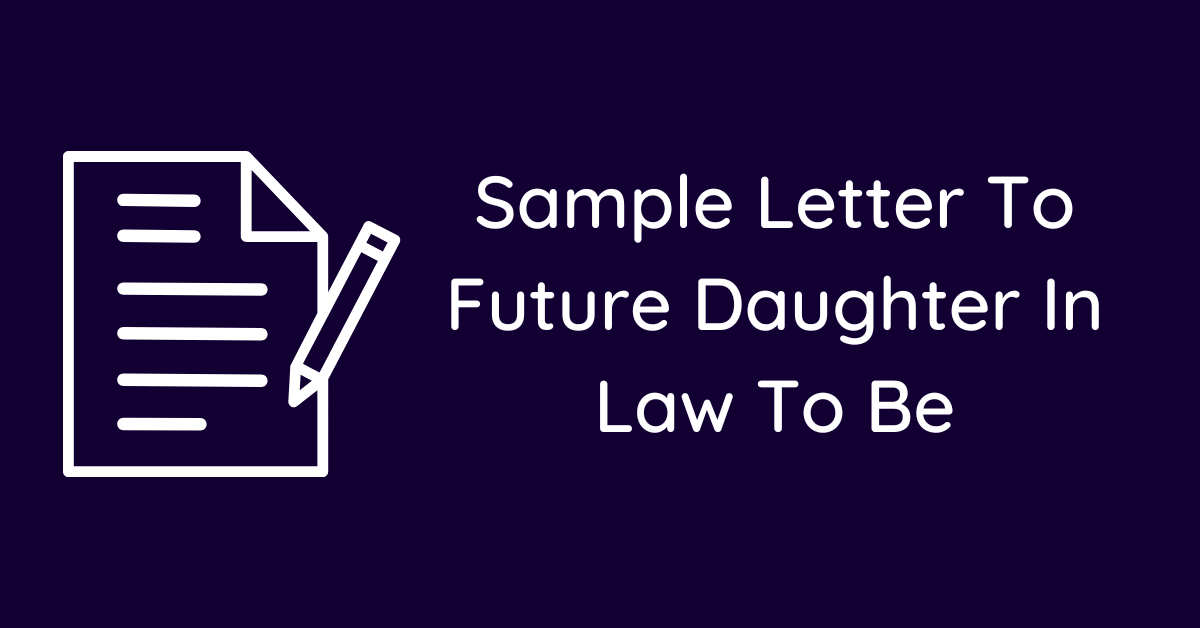 Sample Letter To Future Daughter In Law To Be