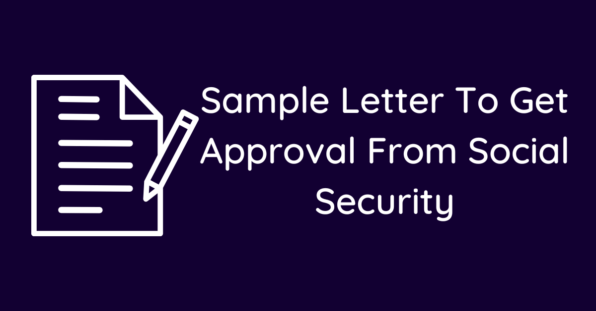 Sample Letter To Get Approval From Social Security