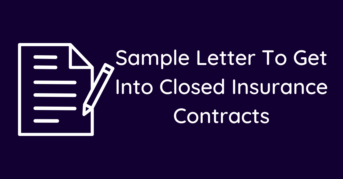 Sample Letter To Get Into Closed Insurance Contracts