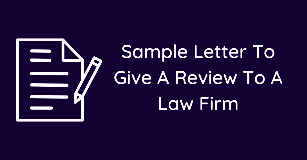 Sample Letter To Give A Review To A Law Firm