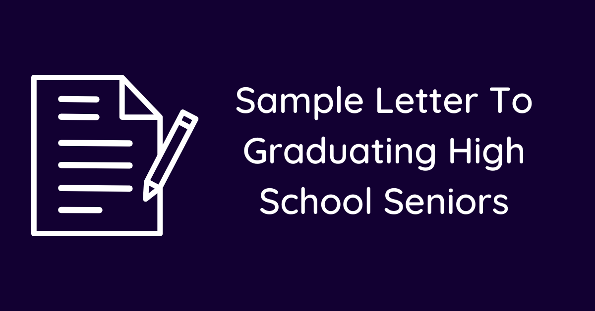Sample Letter To Graduating High School Seniors