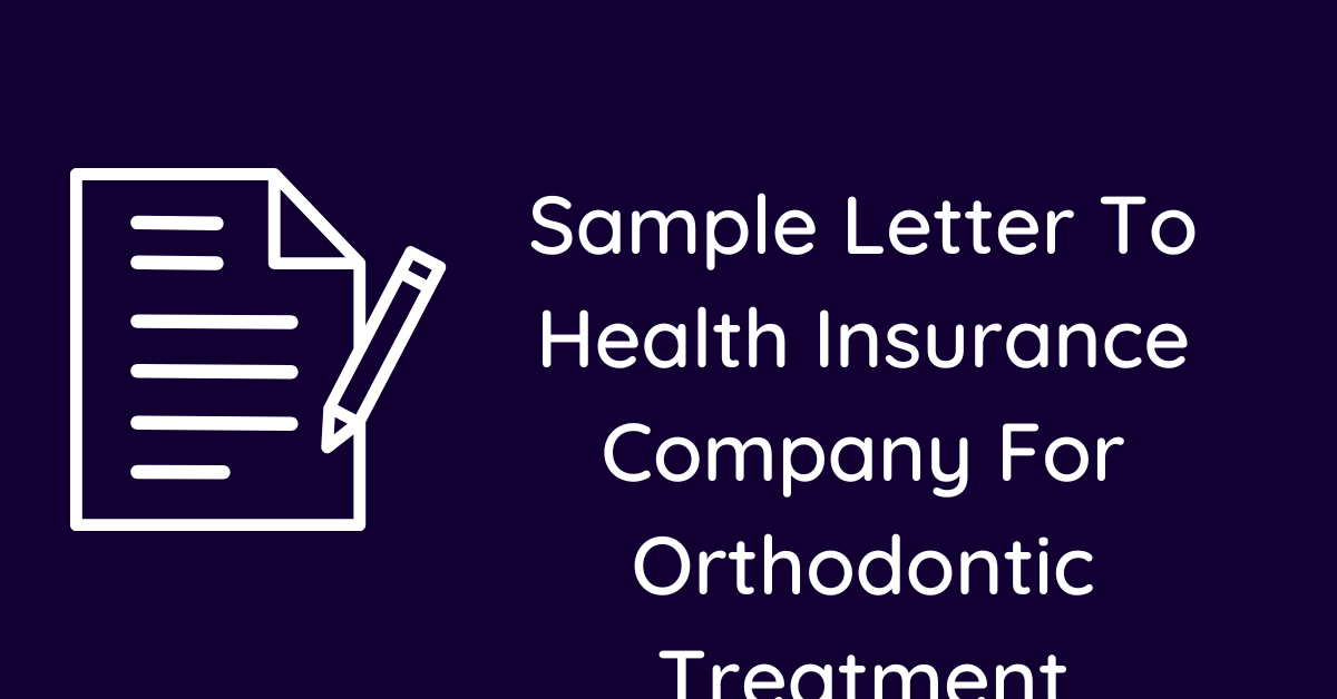 Sample Letter To Health Insurance Company For Orthodontic Treatment Https://Www.Nytimes.Com