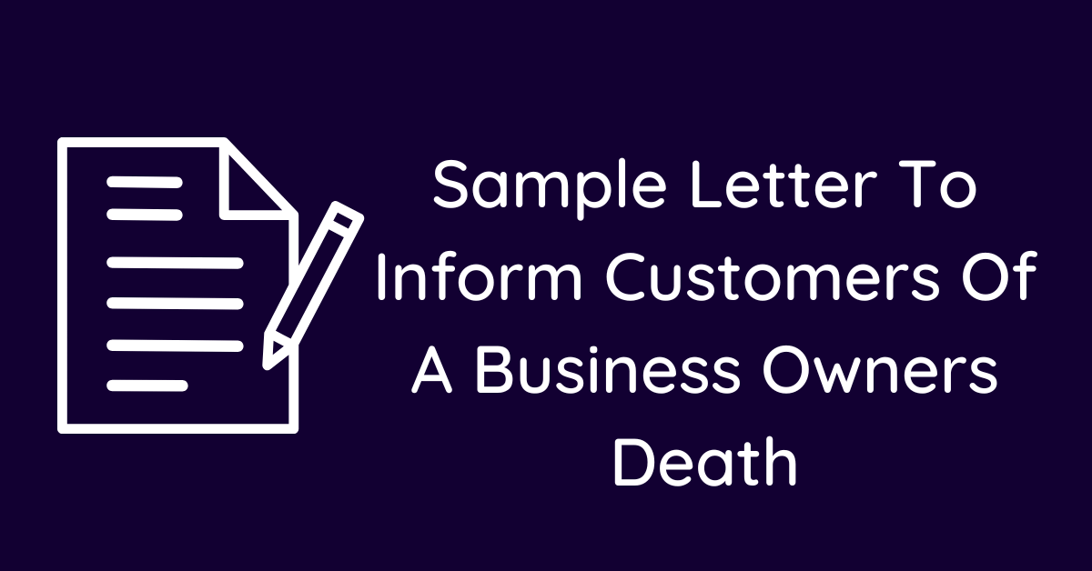 Sample Letter To Inform Customers Of A Business Owners Death