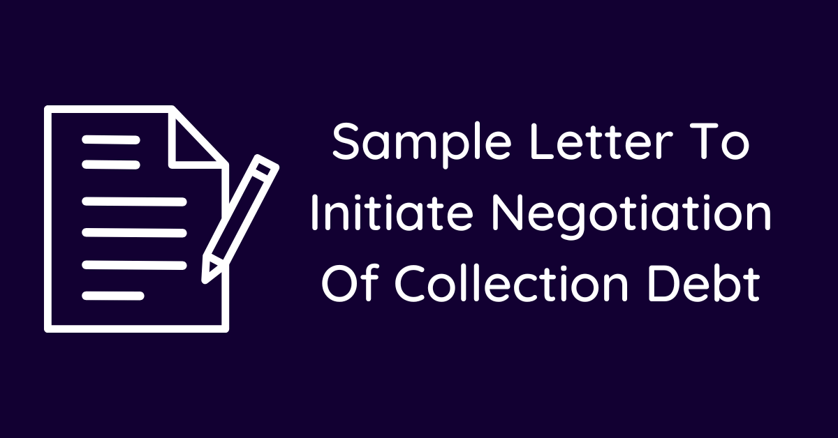 Sample Letter To Initiate Negotiation Of Collection Debt
