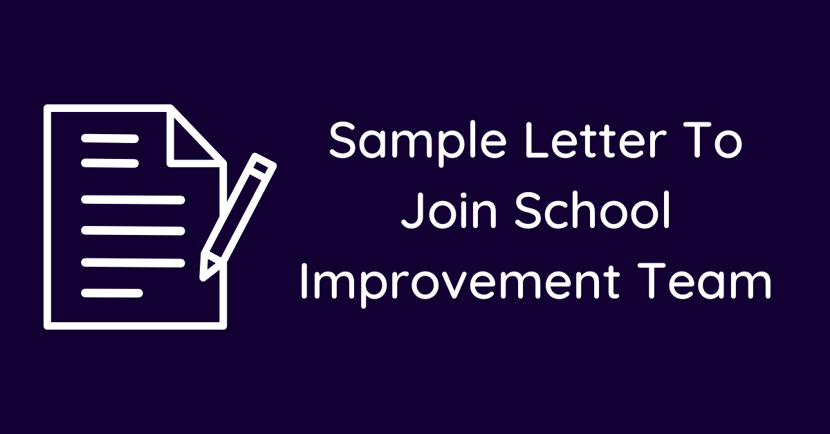 Sample Letter To Join School Improvement Team