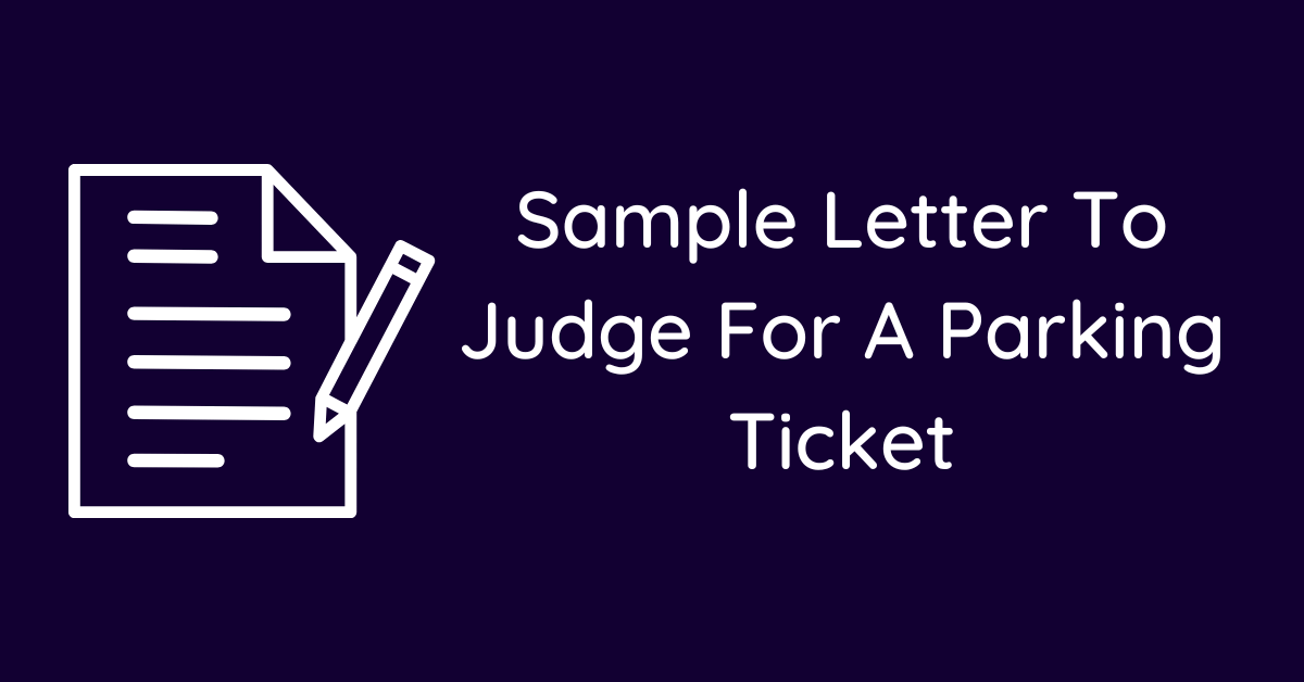 Sample Letter To Judge For A Parking Ticket